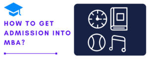 How to get admission into MBA?